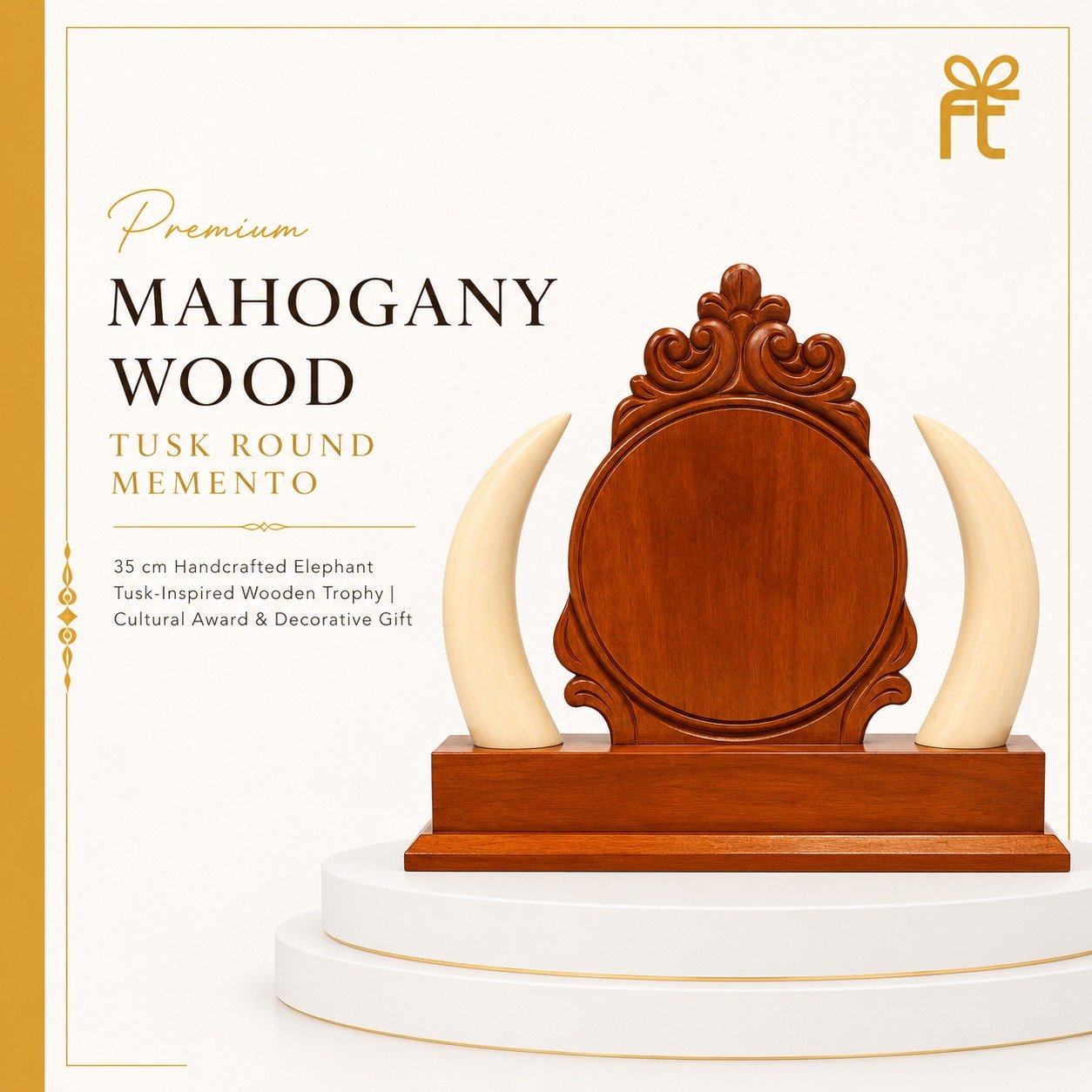 PREMIUM MAHOGANY WOOD TUSK ROUND  MEMENTO